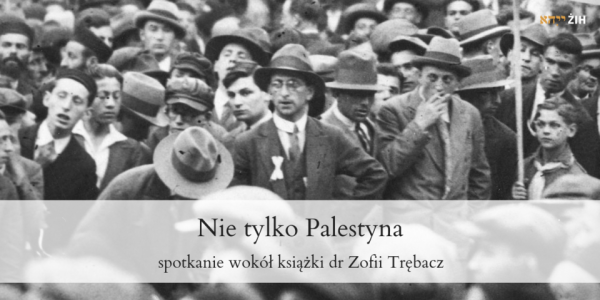 "Nie tylko Palestyna. Polskie plany emigracyjne wobec Żydów 1935-1939"