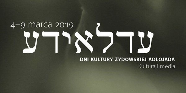 Szczecińskie Dni Kultury Żydowskiej  "Adlojada 2019"