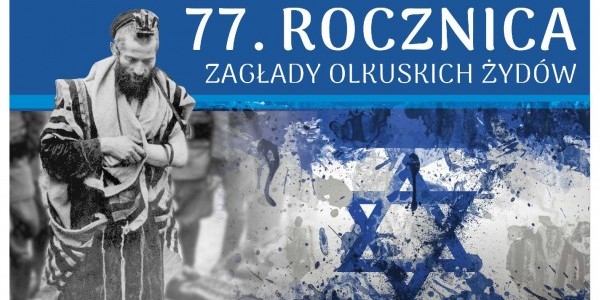 77. Rocznica Zagłady Olkuskich Żydów