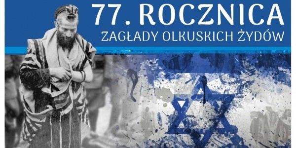 77. Rocznica Zagłady Olkuskich Żydów