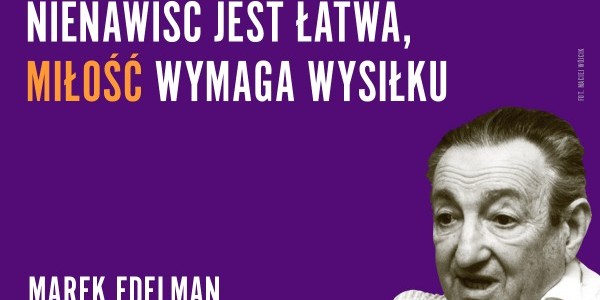 Nienawiść jest łatwa, miłość wymaga wysiłku