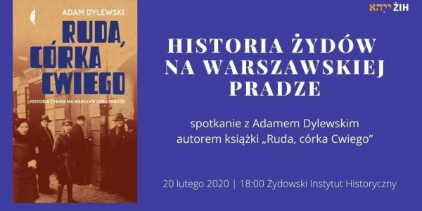 Historia Żydów na warszawskiej Pradze - zapowiedź spotkania w ŻIH