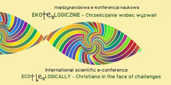 Eko(Teo)Logicznie – chrześcijanie wobec wyzwań | Eco(Theo)Logically – Christians in the face of challenges