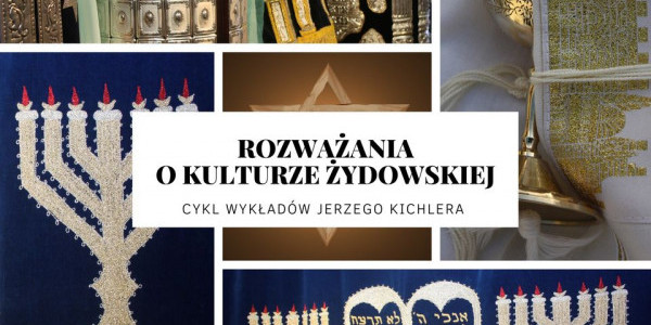 Rozważania o kulturze żydowskiej: czy w judaizmie jest wiara w życie po śmierci? - cykl wykładów Jerzego Kichlera. Plakat