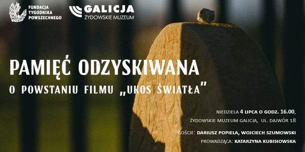 Pamięć odzyskiwana. O powstaniu filmu „Ukos światła”.