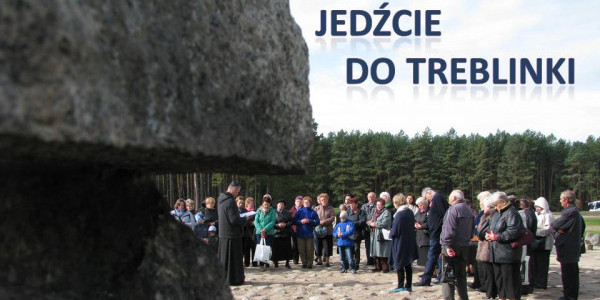 Jedżcie do Treblinki