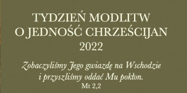 Tydzień Modlitw o Jedność Chrześcijan 2022 - z  plakatu