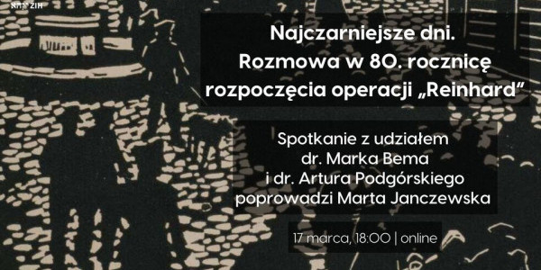 Rozmowa w 80. rocznicę rozpoczęcia operacji „Reinhard” - plakat