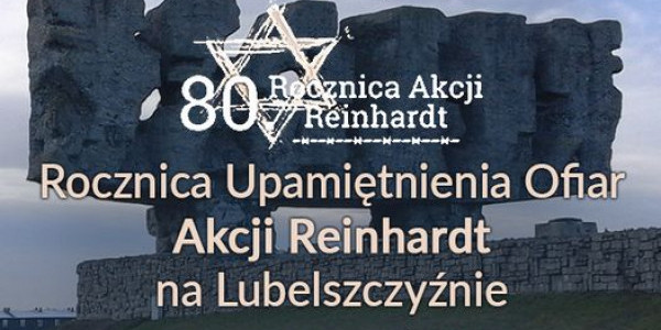 Upamiętnianie Akcji \reinhardt na Lubelszczyźni