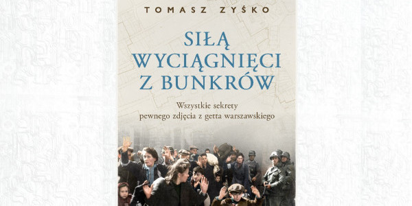 "Siłą wyciągnięci z bunkrów" - okładka