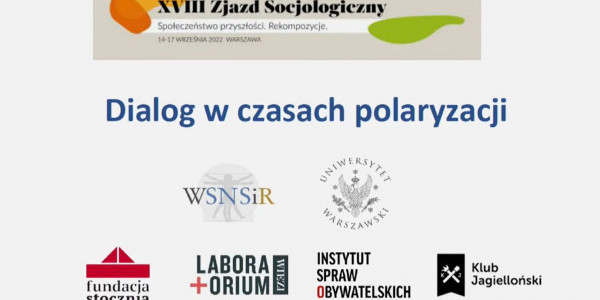 Dialog w czasach polaryzacji, materiały XVIII Ogólnopolskiego Zjazdu Socjologicznego