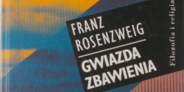 Franz Rosenzweig, Gwiazda zbawienia, tłum. Tadeusz Gadacz, Znak, Kraków 1998