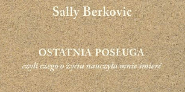 Sally Berkovic: Bractwa pogrzebowe /Austeria 2023/