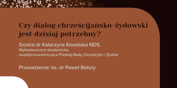 Czy dialog chrześcijańsko-żydowski jest dzisiaj potrzebny - wkład