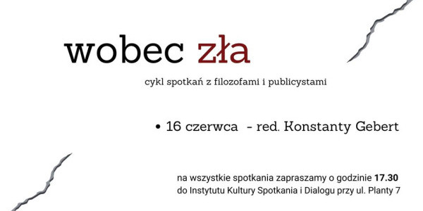Cykl "Wobec zła". Czym jest zło i jakie przyjmujemy wobec niego postawy? - plakat