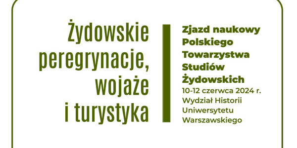 “Żydowskie peregrynacje, wojaże i turystyka” - zjazd naukowy
