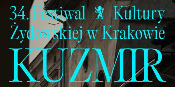 Kuzmir - 34. Festiwal Kultury Żydowskiej